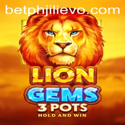 Exploring LionGems3pots: The Thrilling World of JILIEVO