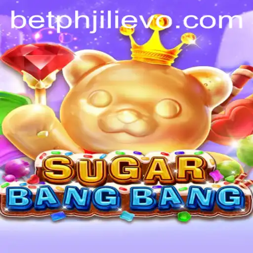 Exploring SUGARBANGBANG: The Game That Combines Fun and Strategy with a Touch of JILIEVO